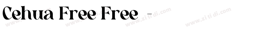 Cehua Free Free字体字体转换